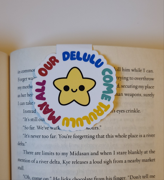 May all our delulu come trululu Magnetic bookmark